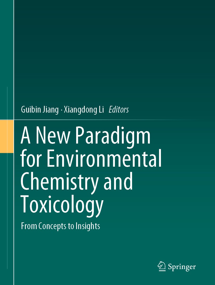 Titlebook: A New Paradigm for Environmental Chemistry and Toxicology; From Concepts to Ins Guibin Jiang,Xiangdong Li Textbook 2020 Springer Nature Sin Titlebook: A New Paradigm for Environmental Chemistry and Toxicology; From Concepts to Ins Guibin Jiang,Xiangdong Li Textbook 2020 Springer Nature Sin