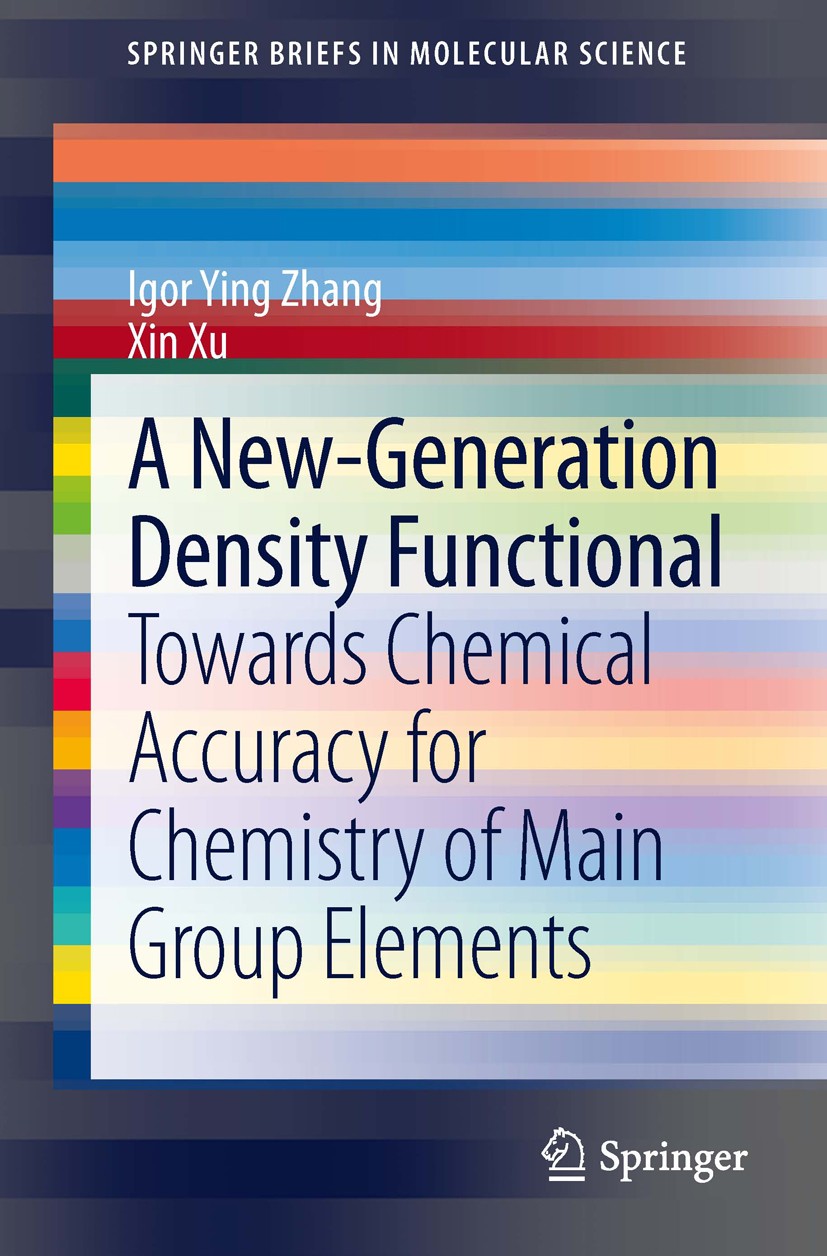 Titlebook: A New-Generation Density Functional; Towards Chemical Acc Igor Ying Zhang,Xin Xu Book 2014 The Author(s) 2014 Ab initio Methods.Bond Dissoc Titlebook: A New-Generation Density Functional; Towards Chemical Acc Igor Ying Zhang,Xin Xu Book 2014 The Author(s) 2014 Ab initio Methods.Bond Dissoc