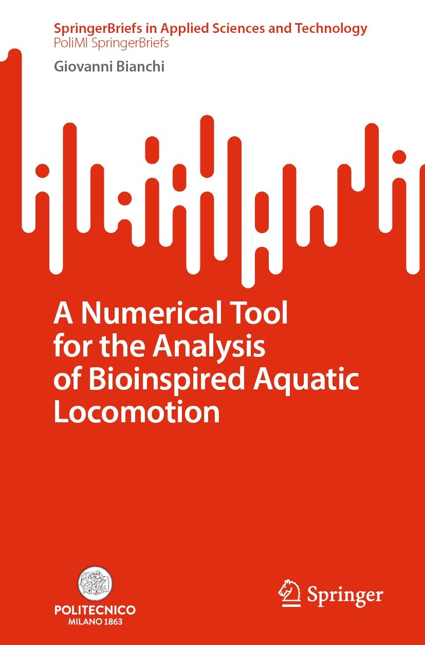 Titlebook: A Numerical Tool for the Analysis of Bioinspired Aquatic Locomotion; Giovanni Bianchi Book 2023 The Editor(s) (if applicable) and The Auth Titlebook: A Numerical Tool for the Analysis of Bioinspired Aquatic Locomotion; Giovanni Bianchi Book 2023 The Editor(s) (if applicable) and The Auth