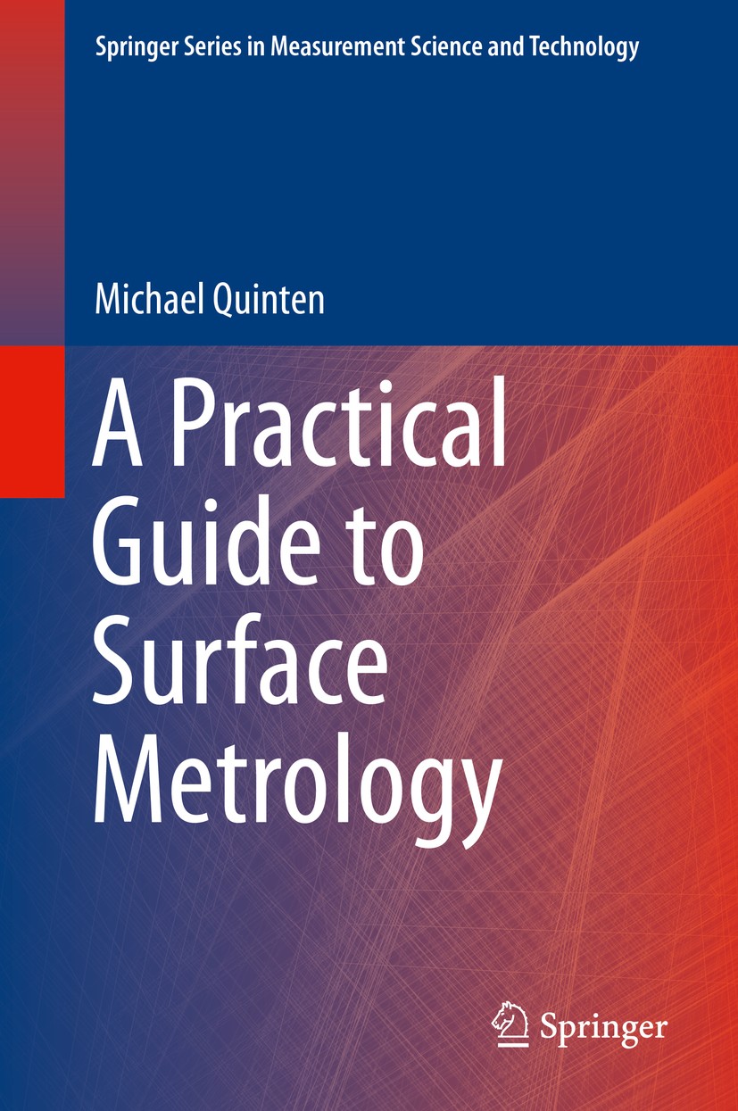 Titlebook: A Practical Guide to Surface Metrology; Michael Quinten Book 2019 The Editor(s) (if applicable) and The Author(s), under exclusive license Titlebook: A Practical Guide to Surface Metrology; Michael Quinten Book 2019 The Editor(s) (if applicable) and The Author(s), under exclusive license