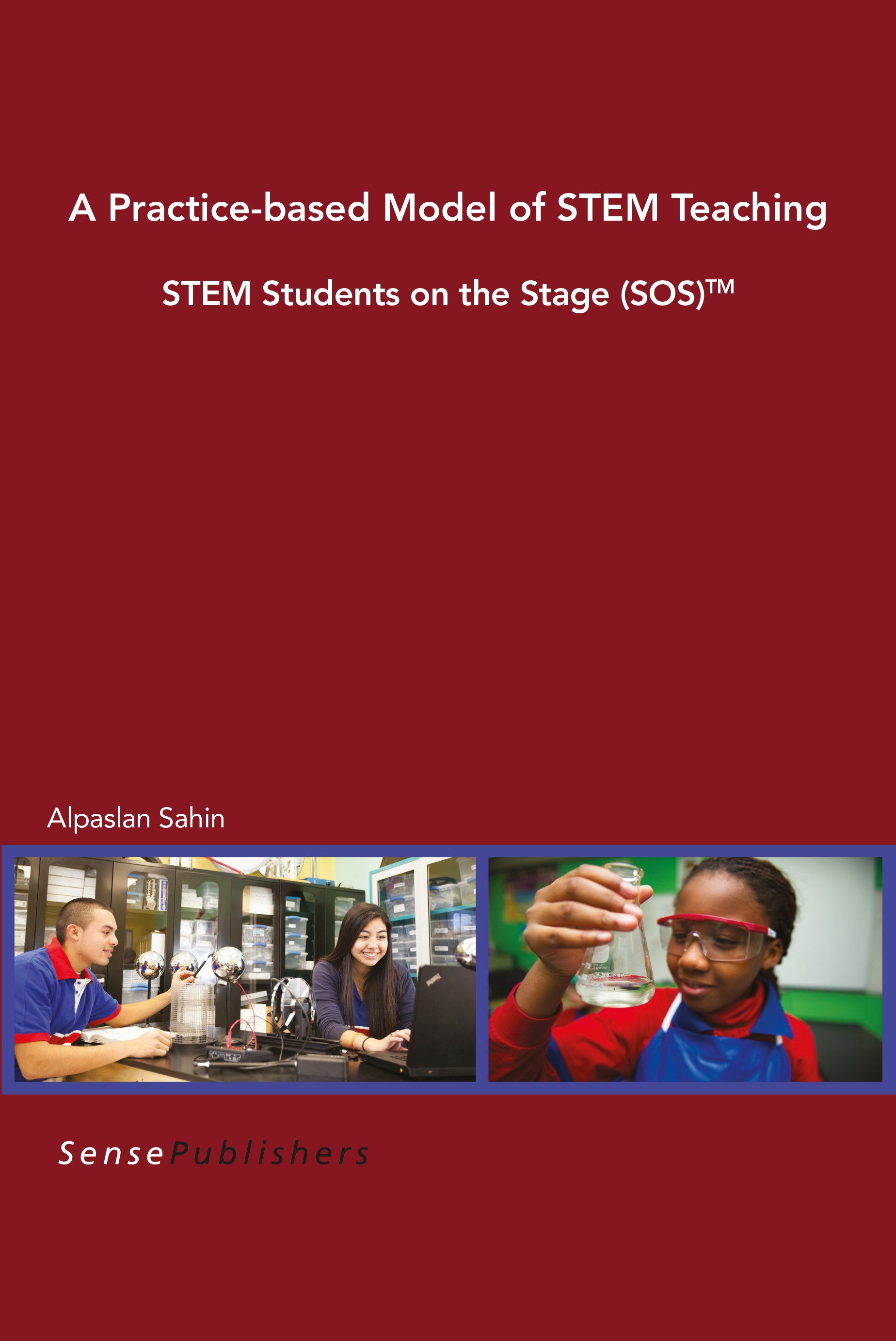 Titlebook: A Practice-based Model of STEM Teaching; STEM Students on the Alpaslan Sahin Book 2015 SensePublishers-Rotterdam, The Netherlands 2015 Inte Titlebook: A Practice-based Model of STEM Teaching; STEM Students on the Alpaslan Sahin Book 2015 SensePublishers-Rotterdam, The Netherlands 2015 Inte