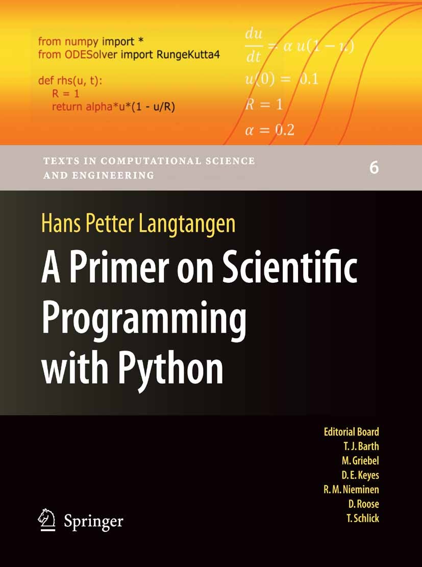 Titlebook: A Primer on Scientific Programming with Python; Hans Petter Langtangen Textbook 20091st edition Springer-Verlag Berlin Heidelberg 2009 Mon Titlebook: A Primer on Scientific Programming with Python; Hans Petter Langtangen Textbook 20091st edition Springer-Verlag Berlin Heidelberg 2009 Mon