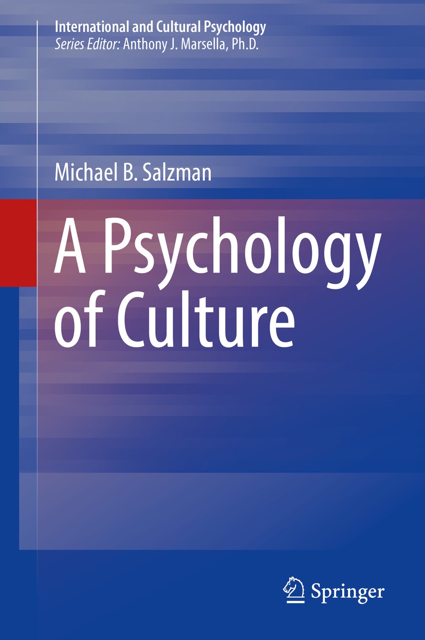 Titlebook: A Psychology of Culture; Michael B. Salzman Book 2018 Springer International Publishing AG 2018 Terror Management Theory.construction of a Titlebook: A Psychology of Culture; Michael B. Salzman Book 2018 Springer International Publishing AG 2018 Terror Management Theory.construction of a