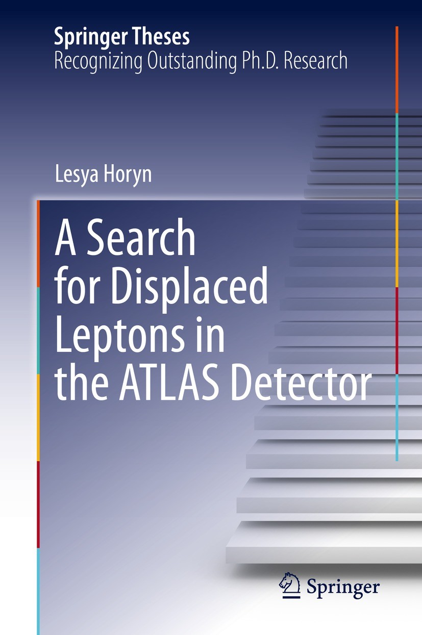 Titlebook: A Search for Displaced Leptons in the ATLAS Detector; Lesya Horyn Book 2022 The Editor(s) (if applicable) and The Author(s), under exclusi Titlebook: A Search for Displaced Leptons in the ATLAS Detector; Lesya Horyn Book 2022 The Editor(s) (if applicable) and The Author(s), under exclusi