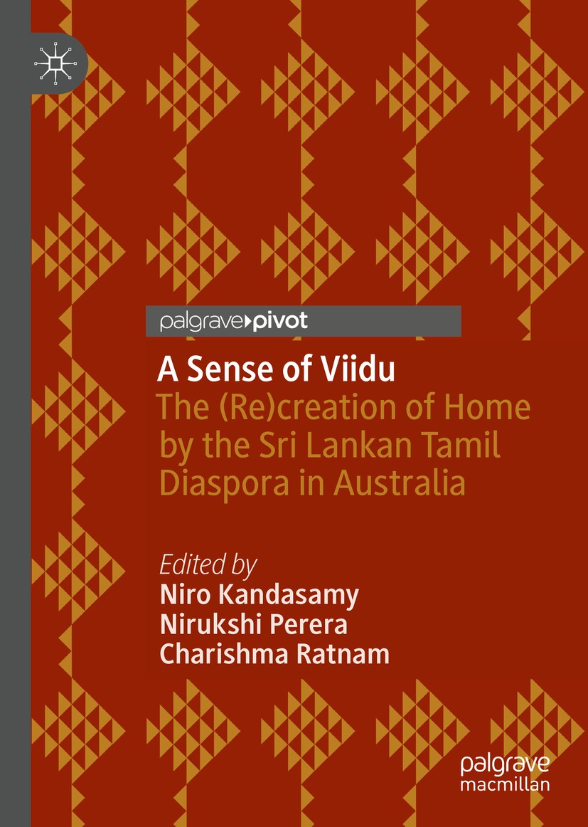 Titlebook: A Sense of Viidu; The (Re)creation of Niro Kandasamy,Nirukshi Perera,Charishma Ratnam Book 2020 The Editor(s) (if applicable) and The Auth Titlebook: A Sense of Viidu; The (Re)creation of Niro Kandasamy,Nirukshi Perera,Charishma Ratnam Book 2020 The Editor(s) (if applicable) and The Auth