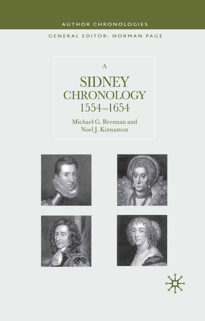 Titlebook: A Sidney Chronology; 1554-1654 Michael G. Brennan,Noel J. Kinnamon Book 2003 Palgrave Macmillan, a division of Macmillan Publishers Limited Titlebook: A Sidney Chronology; 1554-1654 Michael G. Brennan,Noel J. Kinnamon Book 2003 Palgrave Macmillan, a division of Macmillan Publishers Limited