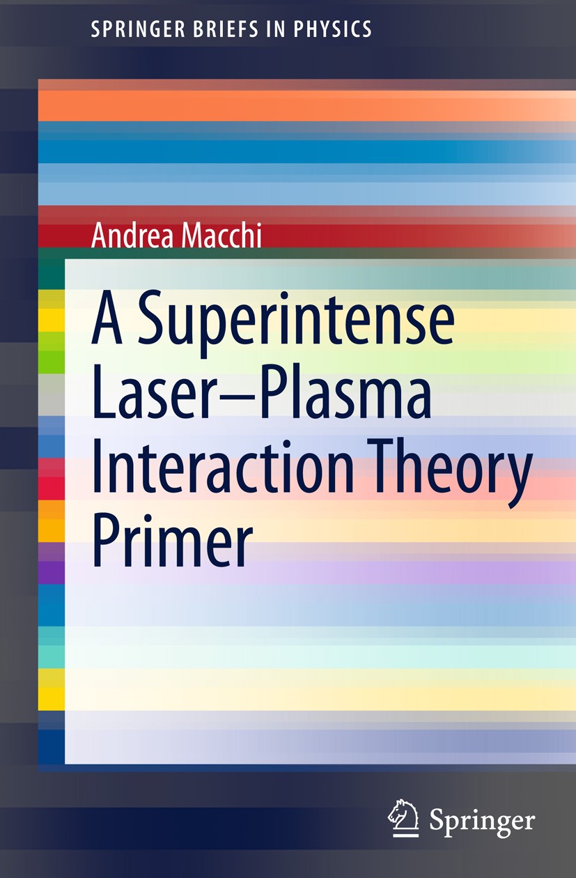 Titlebook: A Superintense Laser-Plasma Interaction Theory Primer; Andrea Macchi Book 2013 The Author(s) 2013 Electron Acceleration.Electrons in an El Titlebook: A Superintense Laser-Plasma Interaction Theory Primer; Andrea Macchi Book 2013 The Author(s) 2013 Electron Acceleration.Electrons in an El