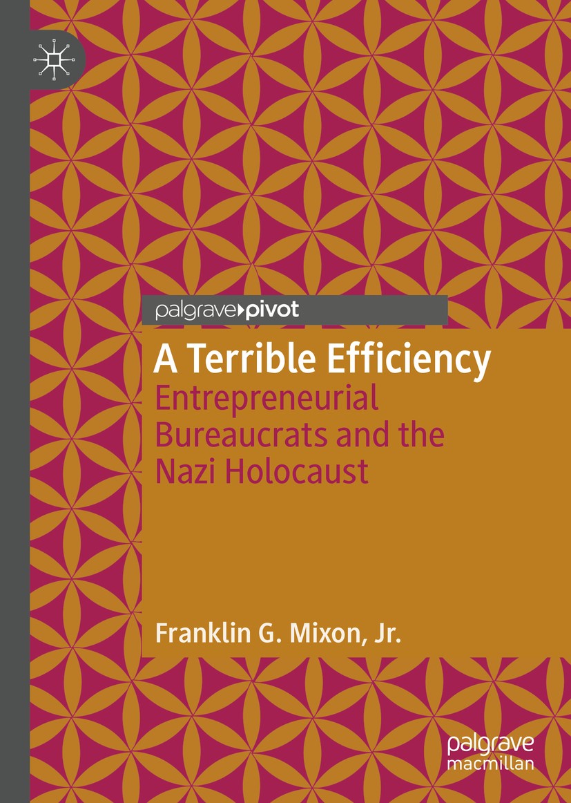 Titlebook: A Terrible Efficiency; Entrepreneurial Bure Franklin G. Mixon, Jr. Book 2019 The Editor(s) (if applicable) and The Author(s), under exclusi Titlebook: A Terrible Efficiency; Entrepreneurial Bure Franklin G. Mixon, Jr. Book 2019 The Editor(s) (if applicable) and The Author(s), under exclusi