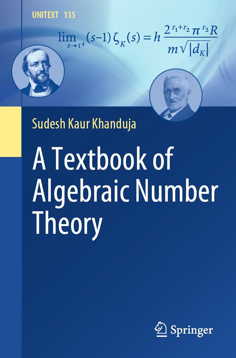 Titlebook: A Textbook of Algebraic Number Theory; Sudesh Kaur Khanduja Textbook 2022 The Editor(s) (if applicable) and The Author(s), under exclusive Titlebook: A Textbook of Algebraic Number Theory; Sudesh Kaur Khanduja Textbook 2022 The Editor(s) (if applicable) and The Author(s), under exclusive