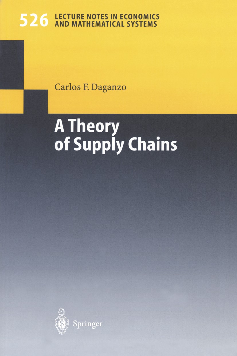 Titlebook: A Theory of Supply Chains; Carlos F. Daganzo Book 2003 Springer-Verlag Berlin Heidelberg 2003 Conservation laws.Inventory control.Queuing Titlebook: A Theory of Supply Chains; Carlos F. Daganzo Book 2003 Springer-Verlag Berlin Heidelberg 2003 Conservation laws.Inventory control.Queuing