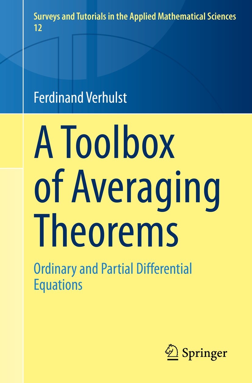 Titlebook: A Toolbox of Averaging Theorems; Ordinary and Partial Ferdinand Verhulst Book 2023 The Editor(s) (if applicable) and The Author(s), under e Titlebook: A Toolbox of Averaging Theorems; Ordinary and Partial Ferdinand Verhulst Book 2023 The Editor(s) (if applicable) and The Author(s), under e