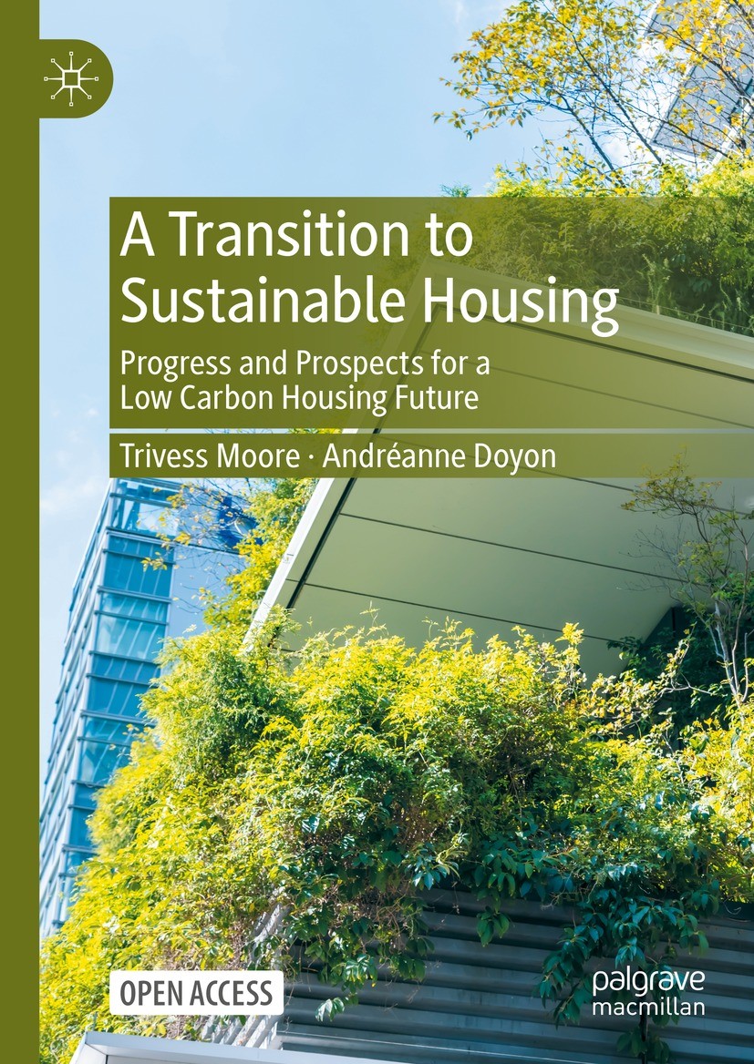 Titlebook: A Transition to Sustainable Housing; Progress and Prospec Trivess Moore,Andréanne Doyon Book‘‘‘‘‘‘‘‘ 2023 The Editor(s) (if applicable) and Titlebook: A Transition to Sustainable Housing; Progress and Prospec Trivess Moore,Andréanne Doyon Book‘‘‘‘‘‘‘‘ 2023 The Editor(s) (if applicable) and