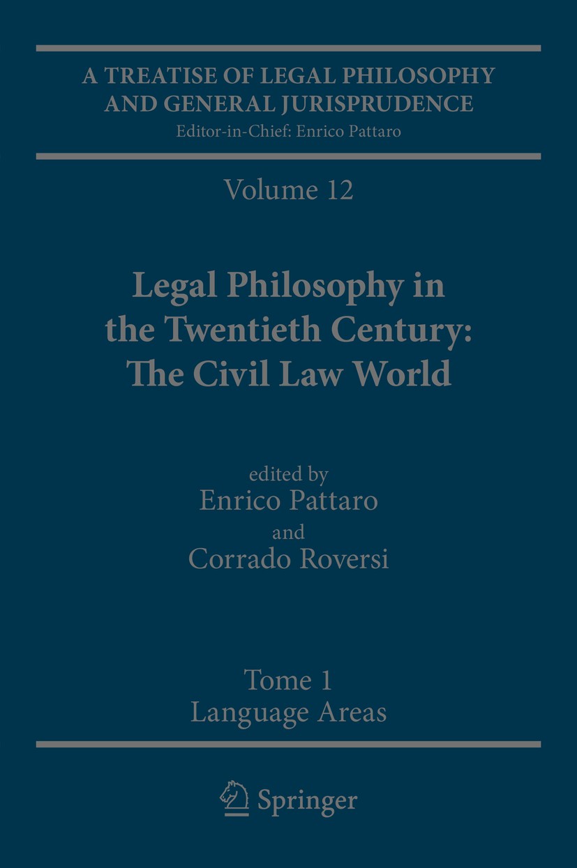 Titlebook: A Treatise of Legal Philosophy and General Jurisprudence; Volume 12 Legal Phil Enrico Pattaro,Corrado Roversi Book 2016 Springer Netherland Titlebook: A Treatise of Legal Philosophy and General Jurisprudence; Volume 12 Legal Phil Enrico Pattaro,Corrado Roversi Book 2016 Springer Netherland