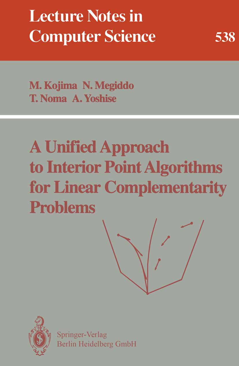 Titlebook: A Unified Approach to Interior Point Algorithms for Linear Complementarity Problems; Masakazu Kojima,Nimrod Megiddo,Akiko Yoshise Book 199 Titlebook: A Unified Approach to Interior Point Algorithms for Linear Complementarity Problems; Masakazu Kojima,Nimrod Megiddo,Akiko Yoshise Book 199