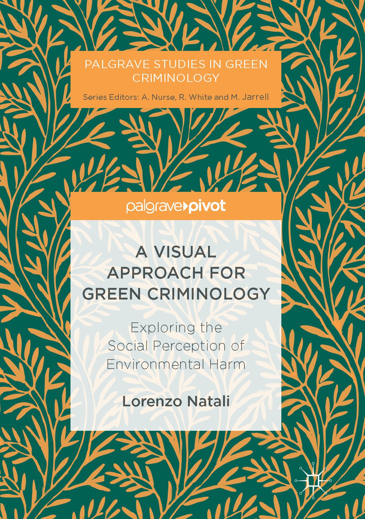 Titlebook: A Visual Approach for Green Criminology; Exploring the Social Lorenzo Natali Book 2016 The Editor(s) (if applicable) and The Author(s) 2016 Titlebook: A Visual Approach for Green Criminology; Exploring the Social Lorenzo Natali Book 2016 The Editor(s) (if applicable) and The Author(s) 2016