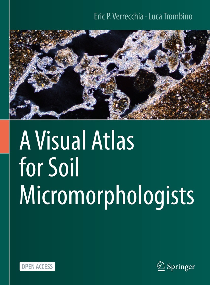 Titlebook: A Visual Atlas for Soil Micromorphologists; Eric P. Verrecchia,Luca Trombino Book‘‘‘‘‘‘‘‘ 2021 The Editor(s) (if applicable) and The Autho Titlebook: A Visual Atlas for Soil Micromorphologists; Eric P. Verrecchia,Luca Trombino Book‘‘‘‘‘‘‘‘ 2021 The Editor(s) (if applicable) and The Autho