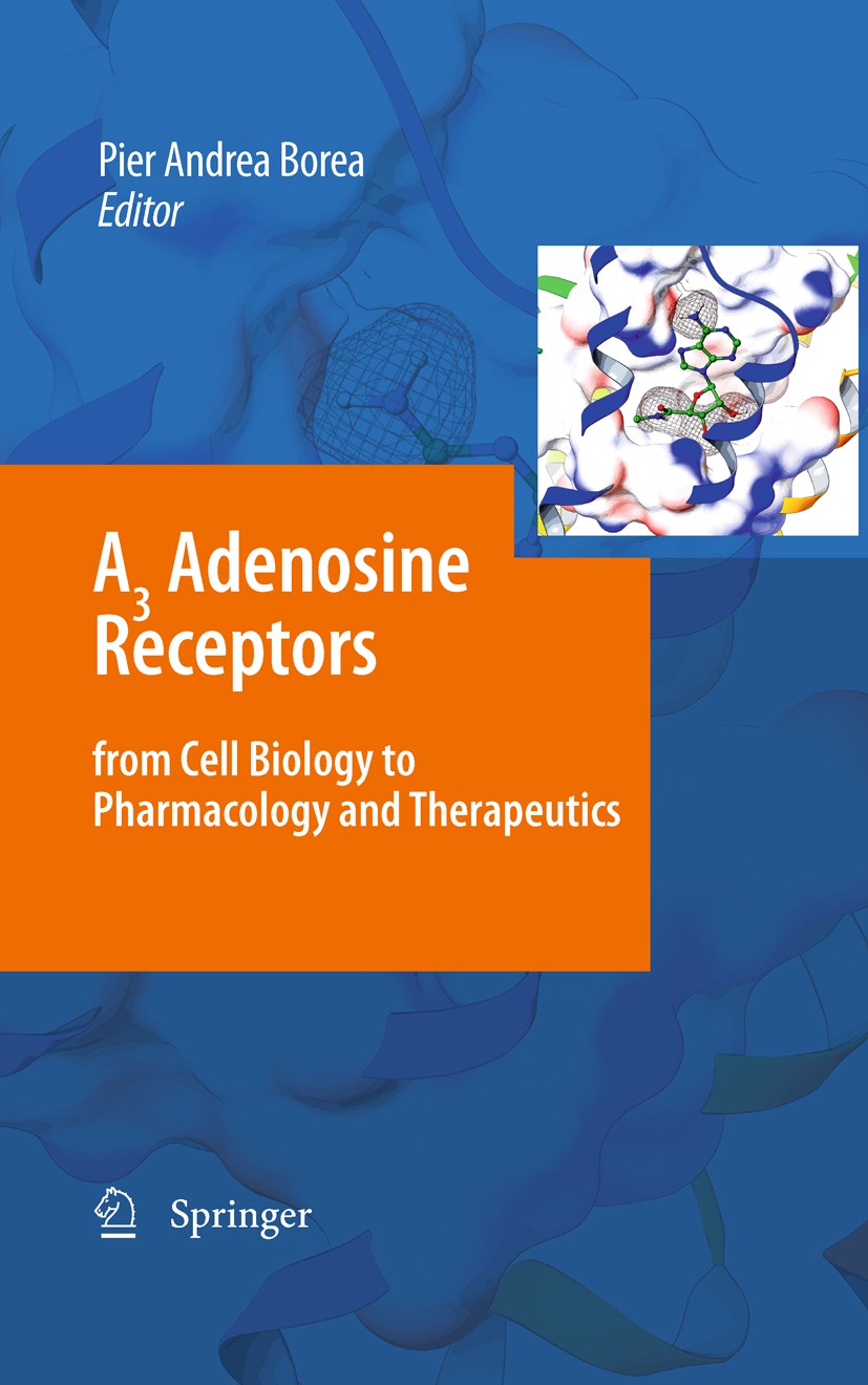 Titlebook: A3 Adenosine Receptors from Cell Biology to Pharmacology and Therapeutics; Pier Andrea Borea Book 2010 Springer Science+Business Media B.V Titlebook: A3 Adenosine Receptors from Cell Biology to Pharmacology and Therapeutics; Pier Andrea Borea Book 2010 Springer Science+Business Media B.V