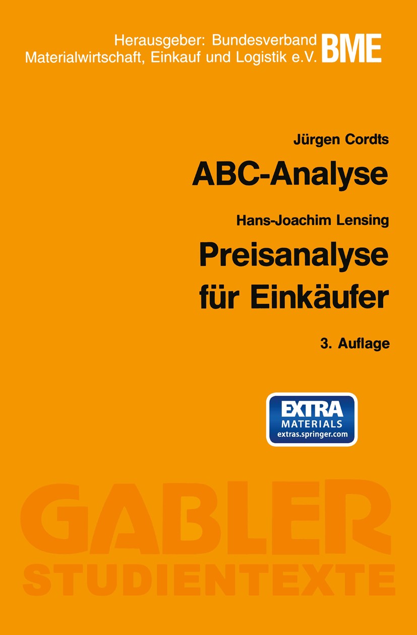 Titlebook: ABC-Analyse; Jürgen Cordts,Hans-Joachim Lensing,Bundesverband M Book 1992Latest edition Springer Fachmedien Wiesbaden 1992 ABC-Analyse.Pre Titlebook: ABC-Analyse; Jürgen Cordts,Hans-Joachim Lensing,Bundesverband M Book 1992Latest edition Springer Fachmedien Wiesbaden 1992 ABC-Analyse.Pre