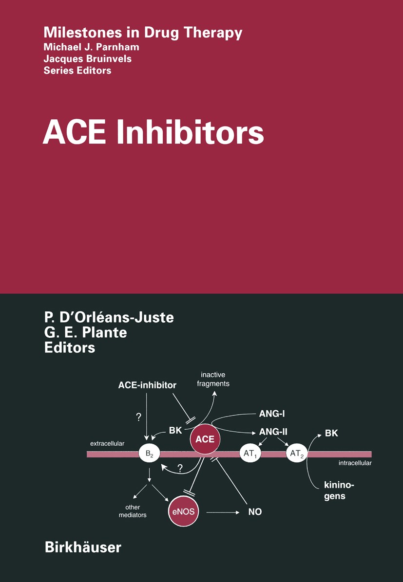 Titlebook: ACE Inhibitors; Pedro D’Orléans-Juste,Gérard E. Plante Book 2001 Springer Basel AG 2001 diseases.enzymes.genetics.health policy.heart.meta Titlebook: ACE Inhibitors; Pedro D’Orléans-Juste,Gérard E. Plante Book 2001 Springer Basel AG 2001 diseases.enzymes.genetics.health policy.heart.meta