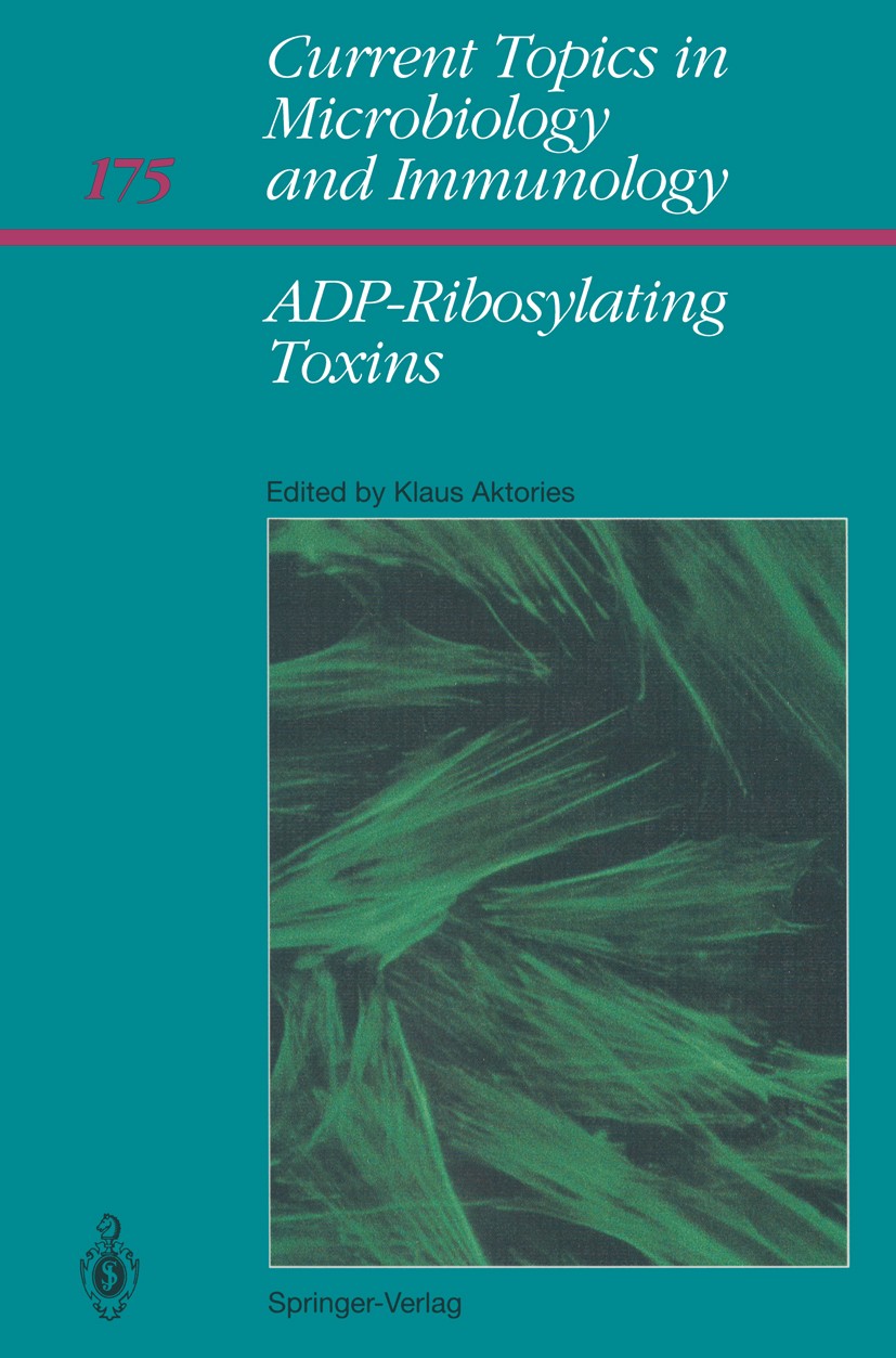 Titlebook: ADP-Ribosylating Toxins; Klaus Aktories Book 1992 The Editor(s) (if applicable) and The Author(s), under exclusive license to Springer-Ver Titlebook: ADP-Ribosylating Toxins; Klaus Aktories Book 1992 The Editor(s) (if applicable) and The Author(s), under exclusive license to Springer-Ver