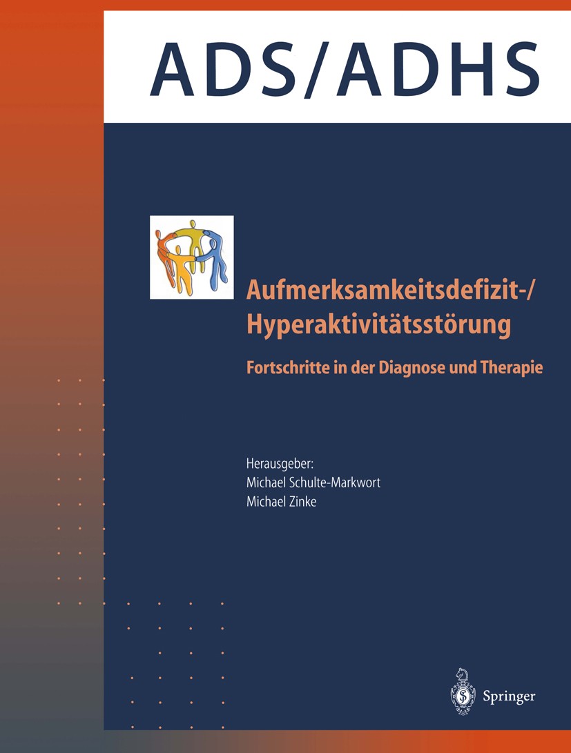 Titlebook: ADS/ADHS Aufmerksamkeitsdefizit-/Hyperaktivitätsstörung; Fortschritte in der Michael Schulte-Markwort (Stellvertretender Direkt Conference Titlebook: ADS/ADHS Aufmerksamkeitsdefizit-/Hyperaktivitätsstörung; Fortschritte in der Michael Schulte-Markwort (Stellvertretender Direkt Conference