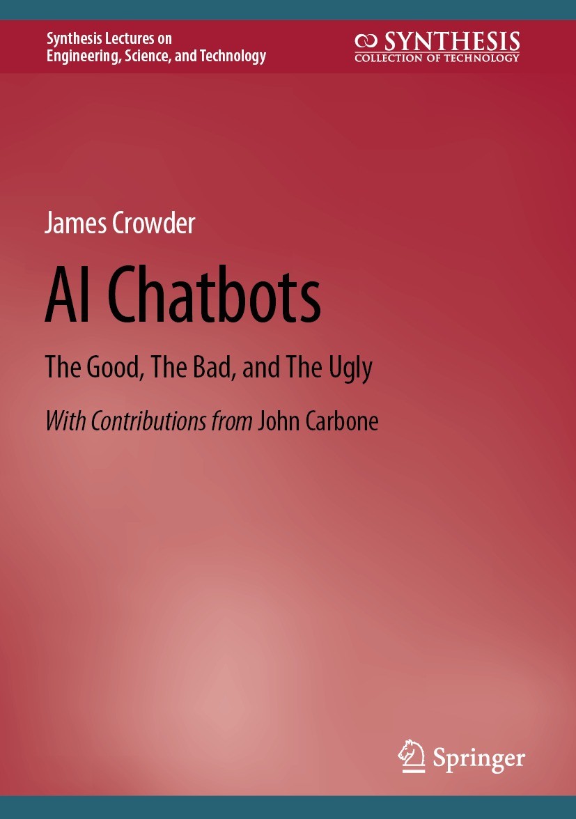 Titlebook: AI Chatbots; The Good, The Bad, a James Crowder Book 2024 The Editor(s) (if applicable) and The Author(s), under exclusive license to Sprin Titlebook: AI Chatbots; The Good, The Bad, a James Crowder Book 2024 The Editor(s) (if applicable) and The Author(s), under exclusive license to Sprin