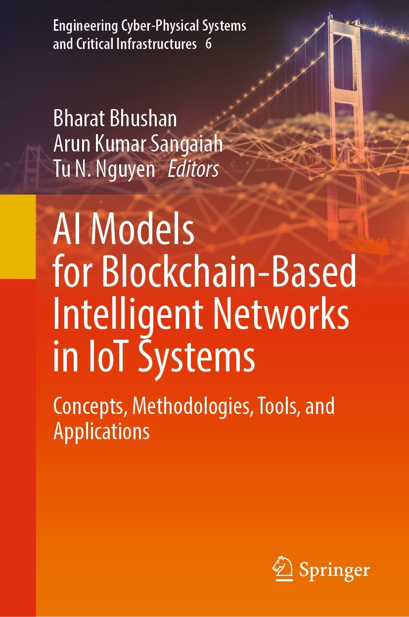 Titlebook: AI Models for Blockchain-Based Intelligent Networks in IoT Systems; Concepts, Methodolog Bharat Bhushan,Arun Kumar Sangaiah,Tu N. Nguyen Bo Titlebook: AI Models for Blockchain-Based Intelligent Networks in IoT Systems; Concepts, Methodolog Bharat Bhushan,Arun Kumar Sangaiah,Tu N. Nguyen Bo