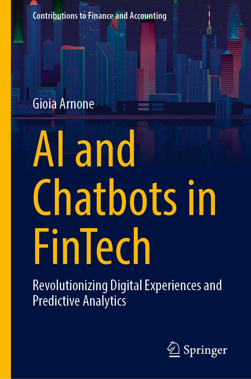 Titlebook: AI and Chatbots in Fintech; Revolutionizing Digi Gioia Arnone Book 2024 The Editor(s) (if applicable) and The Author(s), under exclusive li Titlebook: AI and Chatbots in Fintech; Revolutionizing Digi Gioia Arnone Book 2024 The Editor(s) (if applicable) and The Author(s), under exclusive li