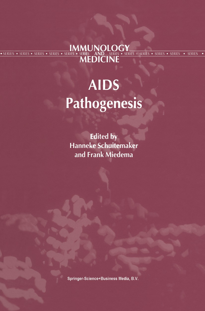 Titlebook: AIDS Pathogenesis; Hanneke Schuitemaker,Frank Miedema Book 2000 Springer Science+Business Media Dordrecht 2000 AIDS.HIV.HIV infection.infe Titlebook: AIDS Pathogenesis; Hanneke Schuitemaker,Frank Miedema Book 2000 Springer Science+Business Media Dordrecht 2000 AIDS.HIV.HIV infection.infe