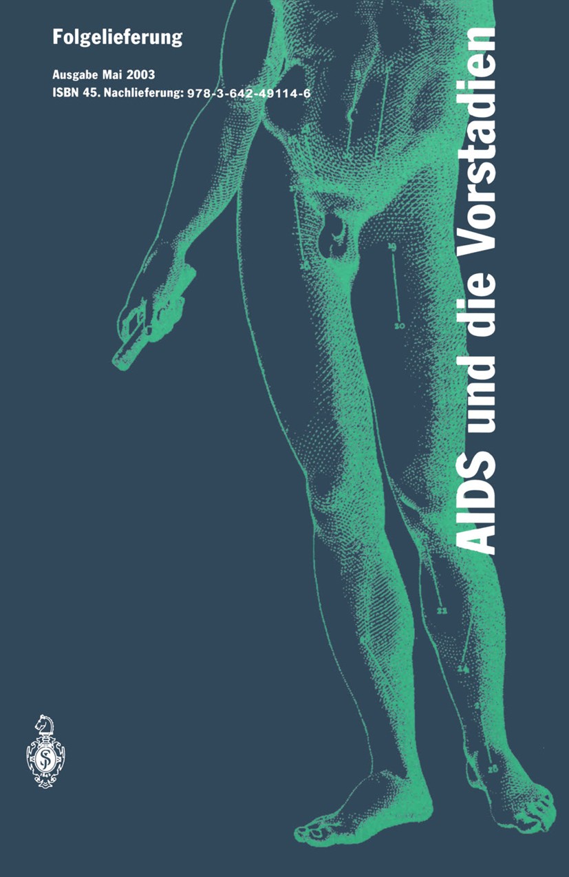 Titlebook: AIDS und die Vorstadien; Ein Leitfaden für Pr J. L’age-Stehr,E. B. Helm,L. Nolde Book 2003Latest edition Springer-Verlag Berlin Heidelberg Titlebook: AIDS und die Vorstadien; Ein Leitfaden für Pr J. L’age-Stehr,E. B. Helm,L. Nolde Book 2003Latest edition Springer-Verlag Berlin Heidelberg