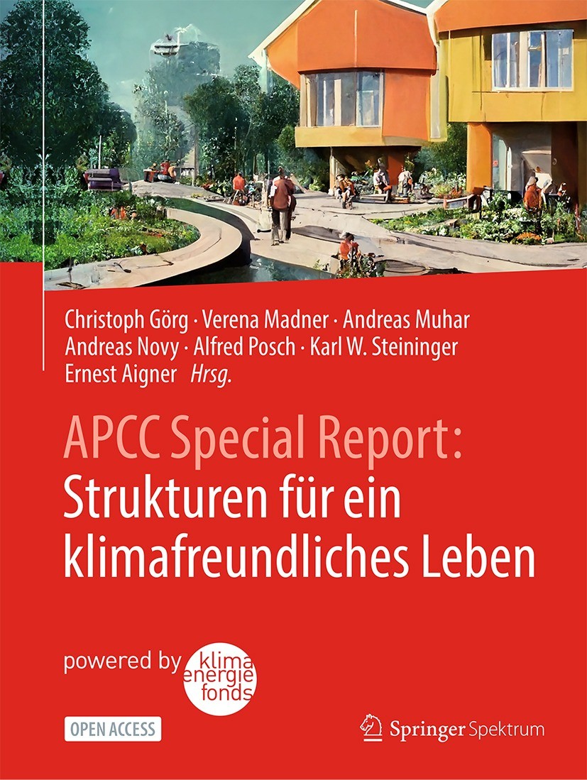 Titlebook: APCC Special Report: Strukturen für ein klimafreundliches Leben; Christoph Görg,Verena Madner,Ernest Aigner Book‘‘‘‘‘‘‘‘ 2023 Der/die Hera Titlebook: APCC Special Report: Strukturen für ein klimafreundliches Leben; Christoph Görg,Verena Madner,Ernest Aigner Book‘‘‘‘‘‘‘‘ 2023 Der/die Hera