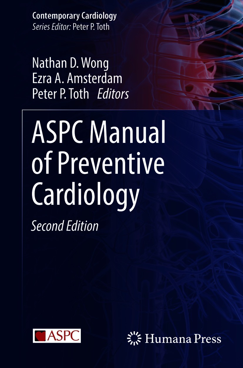 Titlebook: ASPC Manual of Preventive Cardiology; Nathan D. Wong,Ezra A. Amsterdam,Peter P. Toth Book 2021Latest edition Springer Nature Switzerland A Titlebook: ASPC Manual of Preventive Cardiology; Nathan D. Wong,Ezra A. Amsterdam,Peter P. Toth Book 2021Latest edition Springer Nature Switzerland A