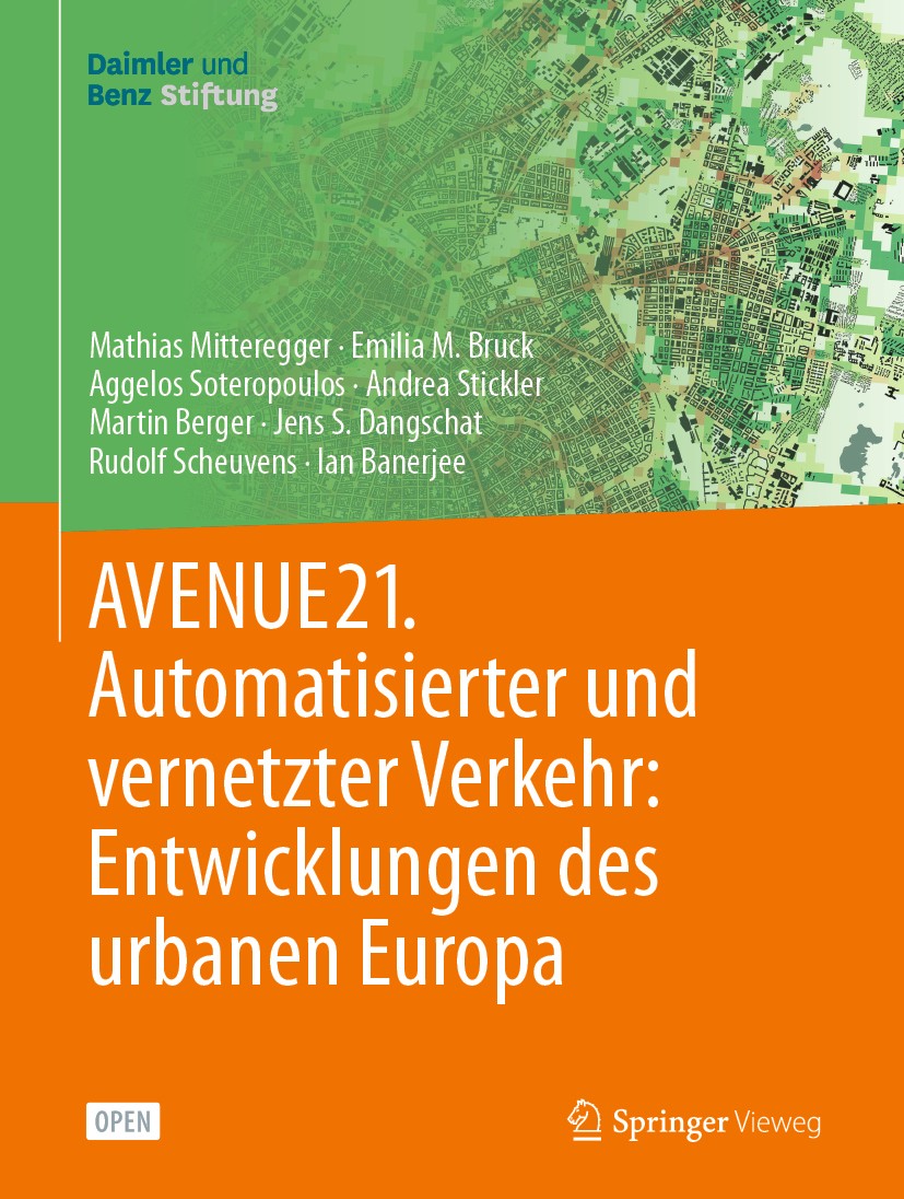 Titlebook: AVENUE21. Automatisierter und vernetzter Verkehr: Entwicklungen des urbanen Europa; Mathias Mitteregger,Emilia M. Bruck,Ian Banerjee Book‘ Titlebook: AVENUE21. Automatisierter und vernetzter Verkehr: Entwicklungen des urbanen Europa; Mathias Mitteregger,Emilia M. Bruck,Ian Banerjee Book‘