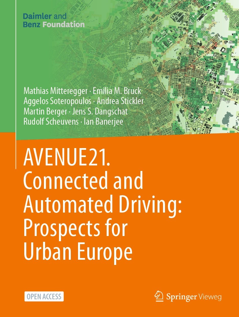 Titlebook: AVENUE21. Connected and Automated Driving: Prospects for Urban Europe; Mathias Mitteregger,Emilia M. Bruck,Ian Banerjee Book‘‘‘‘‘‘‘‘ 2022 Titlebook: AVENUE21. Connected and Automated Driving: Prospects for Urban Europe; Mathias Mitteregger,Emilia M. Bruck,Ian Banerjee Book‘‘‘‘‘‘‘‘ 2022