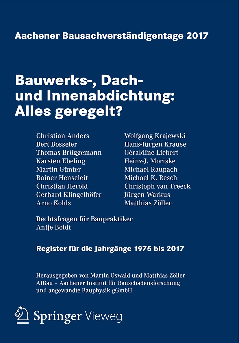 Titlebook: Aachener Bausachverständigentage 2017; Bauwerks-, Dach- und Martin Oswald,Matthias Zöller Conference proceedings 2017 Springer Fachmedien W Titlebook: Aachener Bausachverständigentage 2017; Bauwerks-, Dach- und Martin Oswald,Matthias Zöller Conference proceedings 2017 Springer Fachmedien W