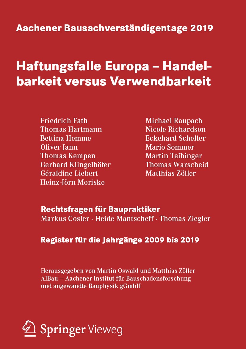 Titlebook: Aachener Bausachverständigentage 2019; Haftungsfalle Europa Martin Oswald,Matthias Zöller Conference proceedings 2020 Springer Fachmedien W Titlebook: Aachener Bausachverständigentage 2019; Haftungsfalle Europa Martin Oswald,Matthias Zöller Conference proceedings 2020 Springer Fachmedien W