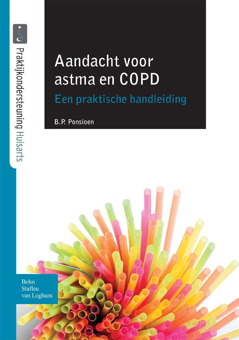 Titlebook: Aandacht voor astma en COPD; B.P. Ponsioen Book 2010Latest edition Bohn Stafleu van Loghum 2010 Titlebook: Aandacht voor astma en COPD; B.P. Ponsioen Book 2010Latest edition Bohn Stafleu van Loghum 2010