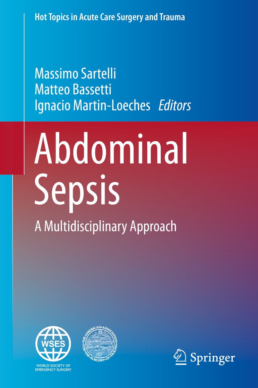 Titlebook: Abdominal Sepsis; A Multidisciplinary Massimo Sartelli,Matteo Bassetti,Ignacio Martin-Lo Book 2018 Springer International Publishing AG, p Titlebook: Abdominal Sepsis; A Multidisciplinary Massimo Sartelli,Matteo Bassetti,Ignacio Martin-Lo Book 2018 Springer International Publishing AG, p