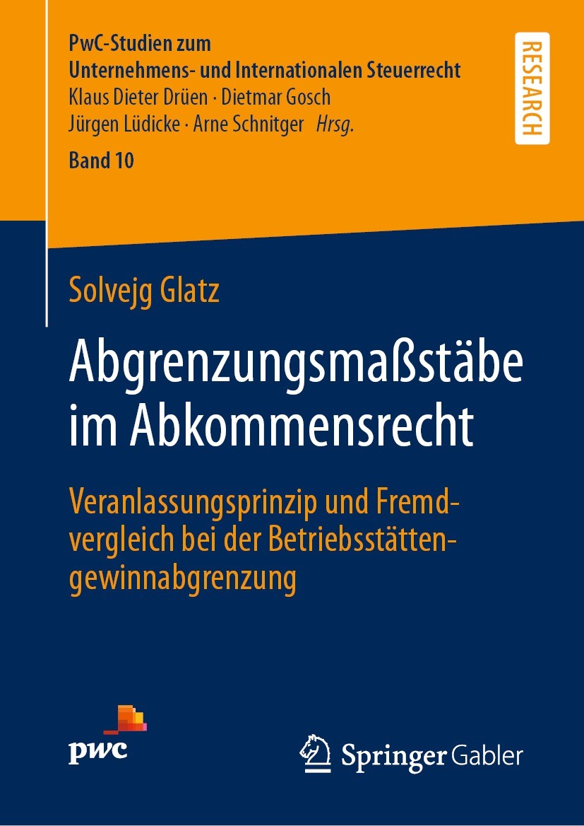 Titlebook: Abgrenzungsmaßstäbe im Abkommensrecht; Veranlassungsprinzip Solvejg Glatz Book 2021 Der/die Herausgeber bzw. der/die Autor(en), exklusiv li Titlebook: Abgrenzungsmaßstäbe im Abkommensrecht; Veranlassungsprinzip Solvejg Glatz Book 2021 Der/die Herausgeber bzw. der/die Autor(en), exklusiv li