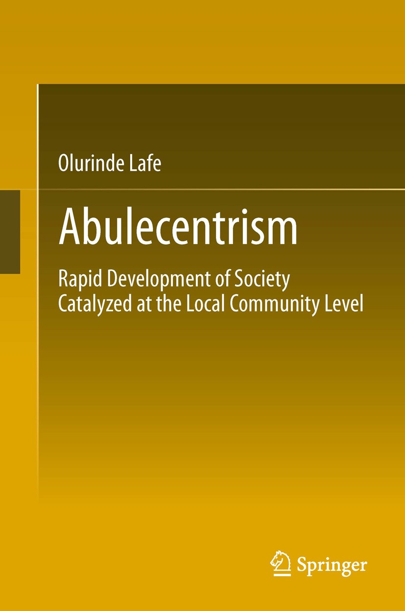 Titlebook: Abulecentrism; Rapid Development of Olurinde Lafe Book 2013 Springer International Publishing Switzerland 2013 Abulecentrism.Development Ec Titlebook: Abulecentrism; Rapid Development of Olurinde Lafe Book 2013 Springer International Publishing Switzerland 2013 Abulecentrism.Development Ec