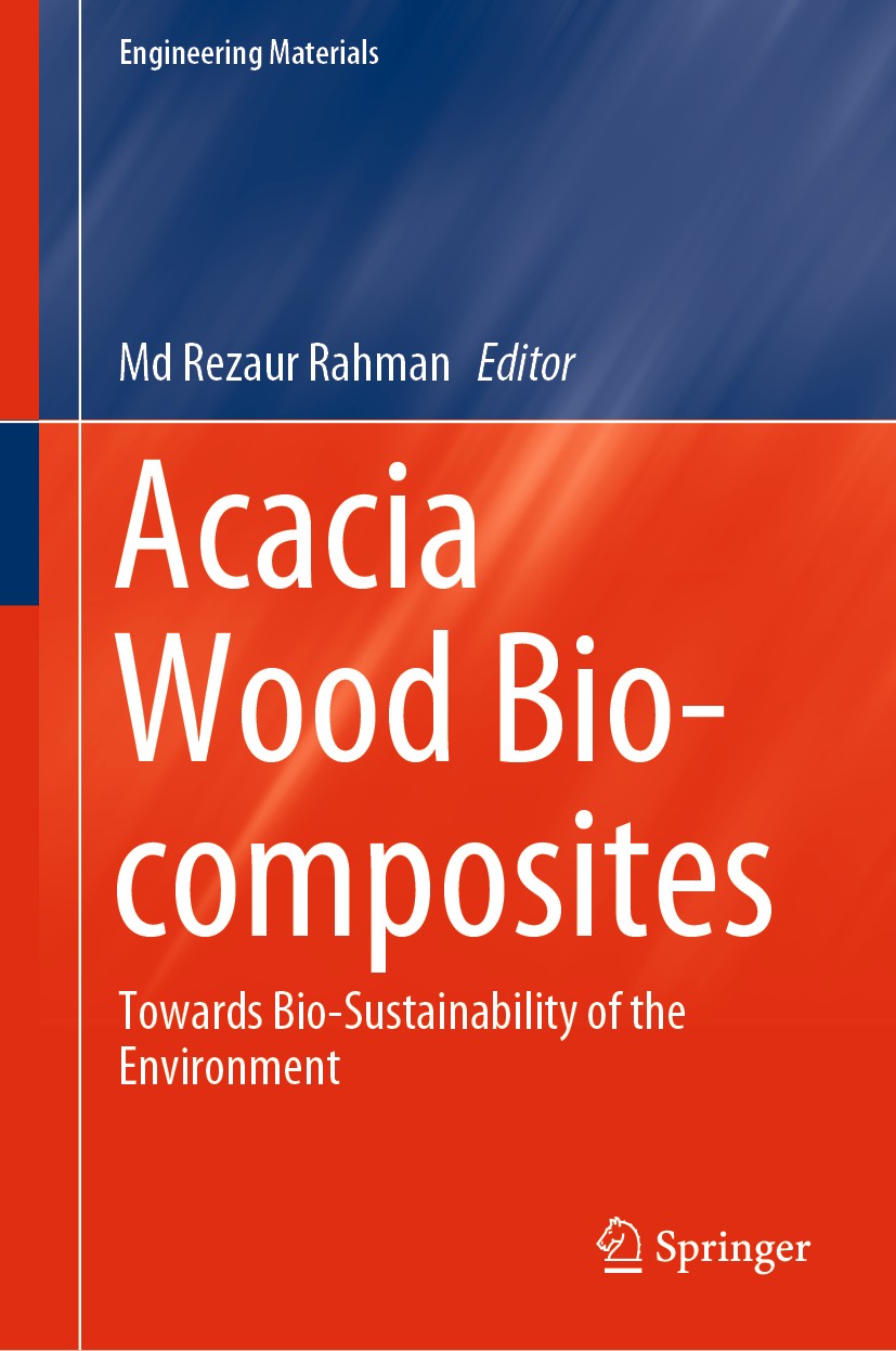Titlebook: Acacia Wood Bio-composites; Towards Bio-Sustaina Md Rezaur Rahman Book 2019 Springer Nature Switzerland AG 2019 Acacia Wood Bio-composites. Titlebook: Acacia Wood Bio-composites; Towards Bio-Sustaina Md Rezaur Rahman Book 2019 Springer Nature Switzerland AG 2019 Acacia Wood Bio-composites.