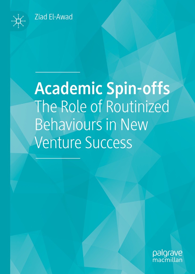 Titlebook: Academic Spin-offs; The Role of Routiniz Ziad El-Awad Book 2023 The Editor(s) (if applicable) and The Author(s), under exclusive license to Titlebook: Academic Spin-offs; The Role of Routiniz Ziad El-Awad Book 2023 The Editor(s) (if applicable) and The Author(s), under exclusive license to