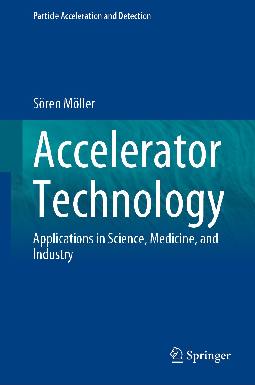 Titlebook: Accelerator Technology; Applications in Scie Sören Möller Book 2020 Springer Nature Switzerland AG 2020 Accelerator Applications.Accelerato Titlebook: Accelerator Technology; Applications in Scie Sören Möller Book 2020 Springer Nature Switzerland AG 2020 Accelerator Applications.Accelerato