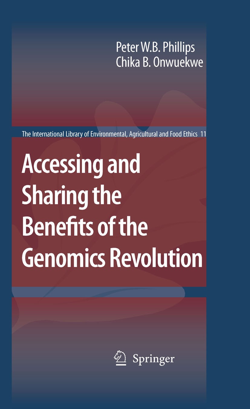 Titlebook: Accessing and Sharing the Benefits of the Genomics Revolution; W.B. Peter,Chika B. Onwuekwe Book 2007 Springer Science+Business Media B.V. Titlebook: Accessing and Sharing the Benefits of the Genomics Revolution; W.B. Peter,Chika B. Onwuekwe Book 2007 Springer Science+Business Media B.V.