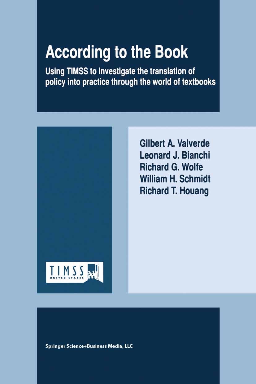 Titlebook: According to the Book; Using TIMSS to inves Gilbert A. Valverde,Leonard J. Bianchi,Richard T. Book 2002 Springer Science+Business Media Ne Titlebook: According to the Book; Using TIMSS to inves Gilbert A. Valverde,Leonard J. Bianchi,Richard T. Book 2002 Springer Science+Business Media Ne