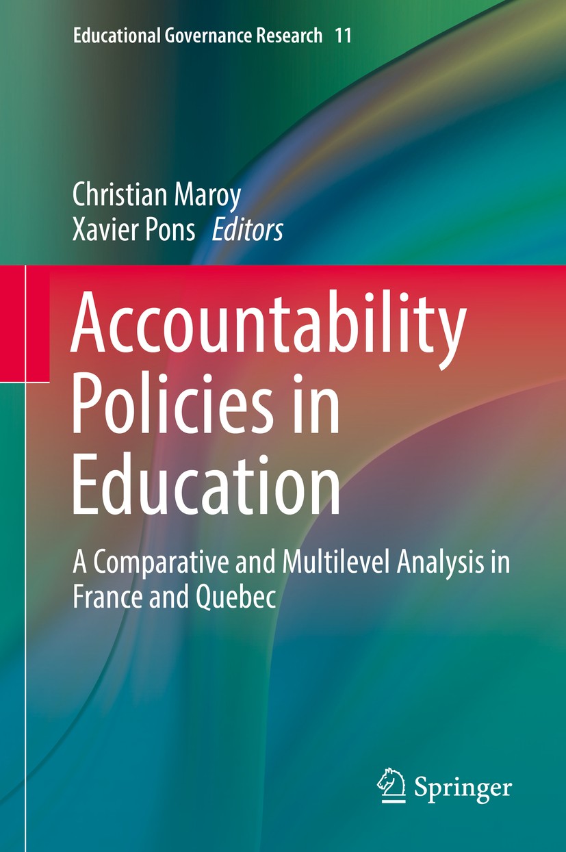 Titlebook: Accountability Policies in Education; A Comparative and Mu Christian Maroy,Xavier Pons Book 2019 Springer Nature Switzerland AG 2019 France Titlebook: Accountability Policies in Education; A Comparative and Mu Christian Maroy,Xavier Pons Book 2019 Springer Nature Switzerland AG 2019 France