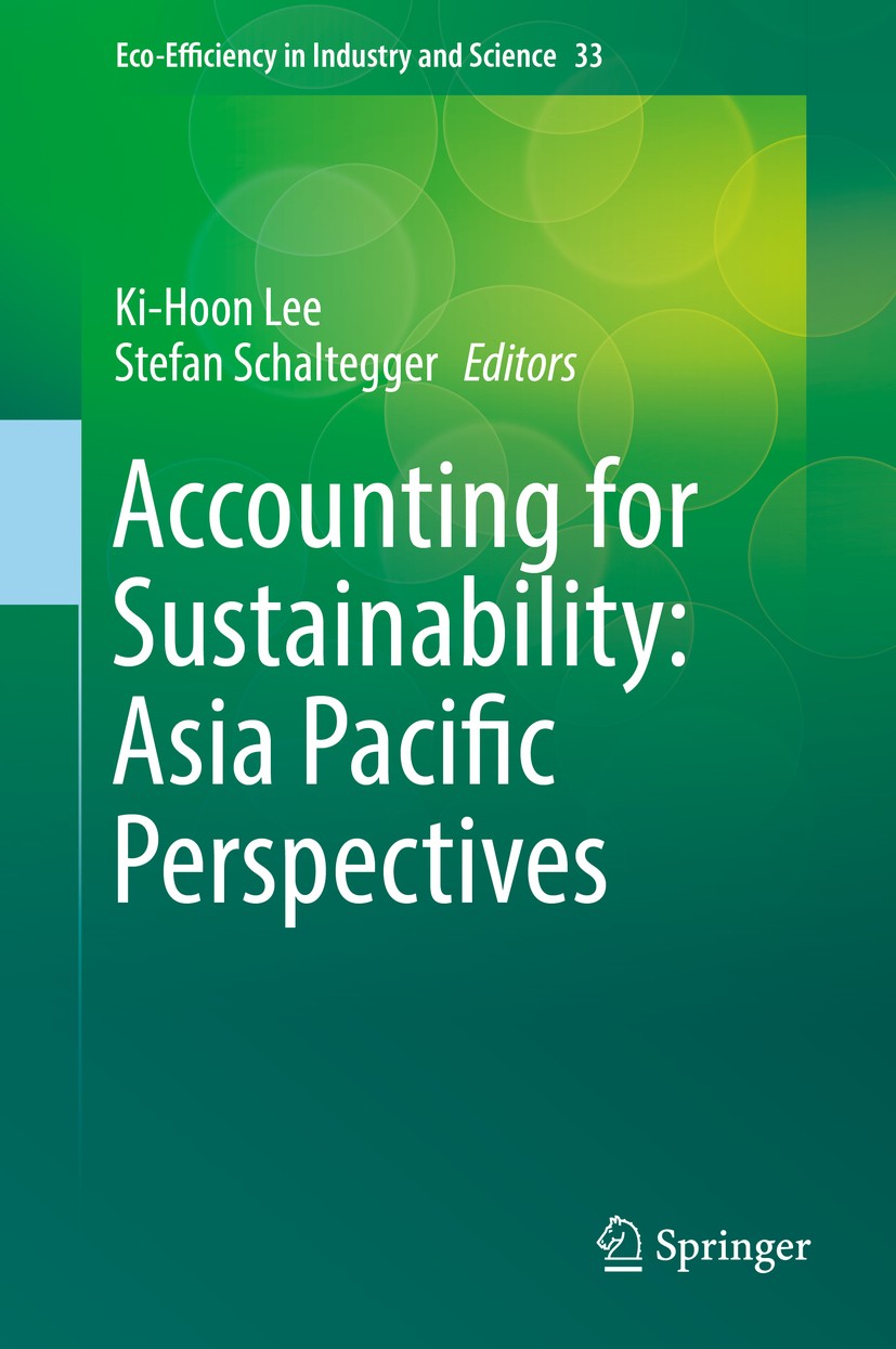 Titlebook: Accounting for Sustainability: Asia Pacific Perspectives; Ki-Hoon Lee,Stefan Schaltegger Book 2018 Springer International Publishing AG 20 Titlebook: Accounting for Sustainability: Asia Pacific Perspectives; Ki-Hoon Lee,Stefan Schaltegger Book 2018 Springer International Publishing AG 20
