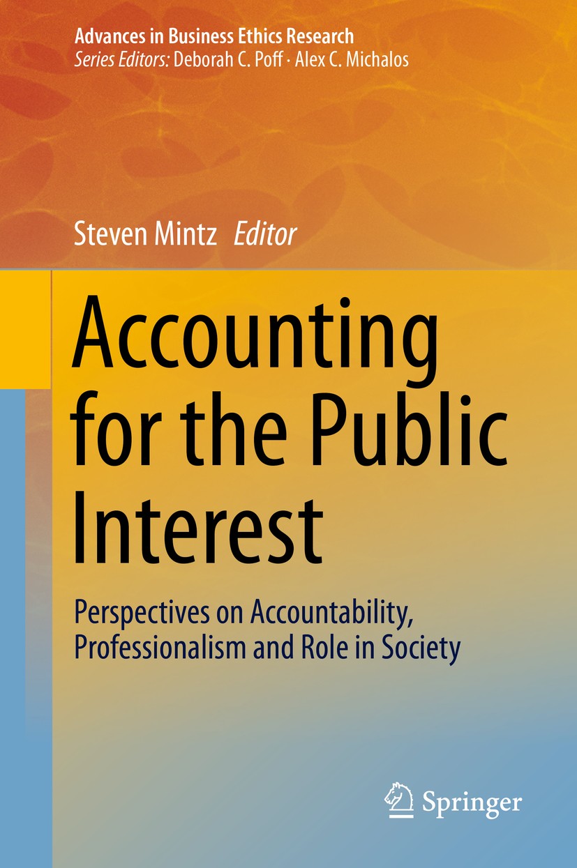 Titlebook: Accounting for the Public Interest; Perspectives on Acco Steven Mintz Book 2014 Springer Science+Business Media Dordrecht 2014 Accounting E Titlebook: Accounting for the Public Interest; Perspectives on Acco Steven Mintz Book 2014 Springer Science+Business Media Dordrecht 2014 Accounting E