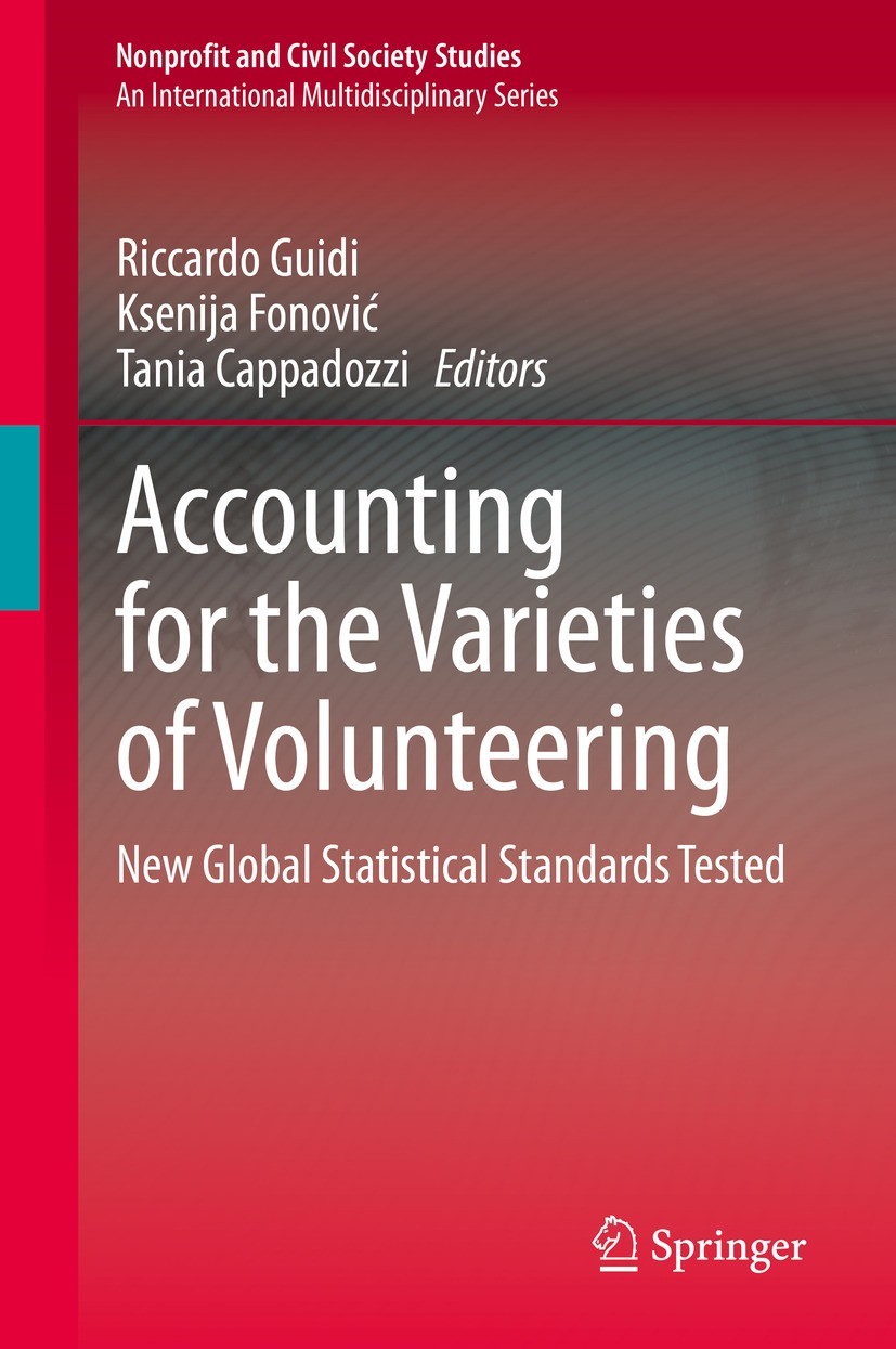 Titlebook: Accounting for the Varieties of Volunteering; New Global Statistic Riccardo Guidi,Ksenija Fonović,Tania Cappadozzi Book 2021 Springer Natur Titlebook: Accounting for the Varieties of Volunteering; New Global Statistic Riccardo Guidi,Ksenija Fonović,Tania Cappadozzi Book 2021 Springer Natur