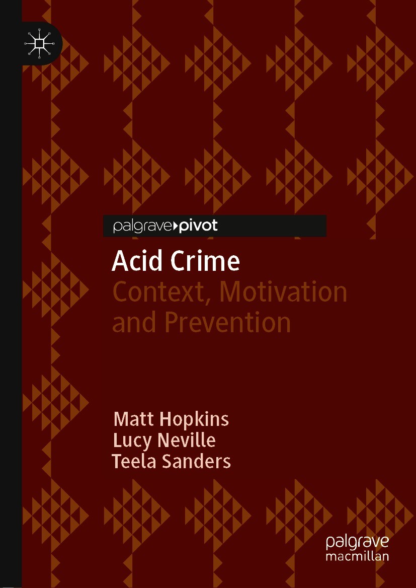 Titlebook: Acid Crime; Context, Motivation Matt Hopkins,Lucy Neville,Teela Sanders Book 2021 The Editor(s) (if applicable) and The Author(s) 2021 aci Titlebook: Acid Crime; Context, Motivation Matt Hopkins,Lucy Neville,Teela Sanders Book 2021 The Editor(s) (if applicable) and The Author(s) 2021 aci